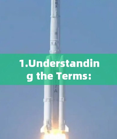 1.Understanding the Terms: