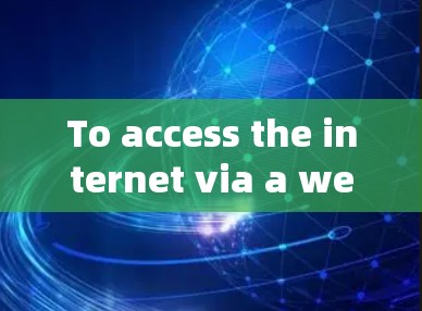 To access the internet via a web server on Miaoss Debian-based)follow these steps: