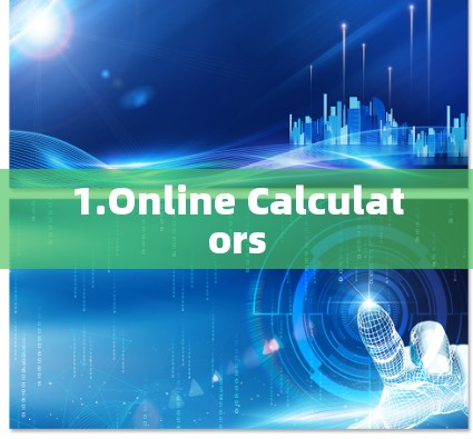 1.Online Calculators