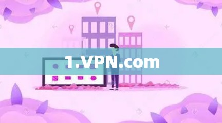 1.VPN.com 1.VPN.com