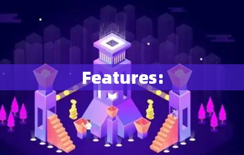Features: